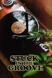 دانلود فیلم Stuck in the Groove (A Vinyl Documentary) 2021