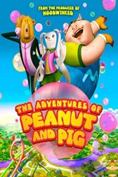 دانلود فیلم The Adventures of Peanut and Pig 2022