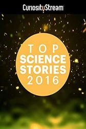 دانلود فیلم Top Science Stories of 2016 2016