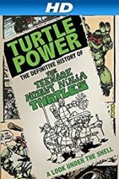 دانلود فیلم Turtle Power: The Definitive History of the Teenage Mutant Ninja Turtles 2014