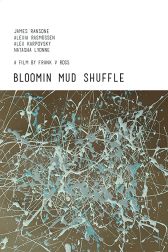 دانلود فیلم Bloomin Mud Shuffle 2015