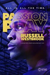 دانلود فیلم Passion Play: Russell Westbrook 2021
