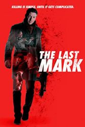 دانلود فیلم The Last Mark 2022