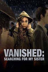 دانلود فیلم Vanished: Searching for My Sister 2022