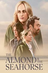 دانلود فیلم The Almond and the Seahorse 2022
