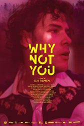 دانلود فیلم Why Not You 2020