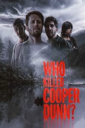 دانلود فیلم Who Killed Cooper Dunn? 2022