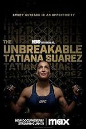 دانلود فیلم The Unbreakable Tatiana Suarez 2024