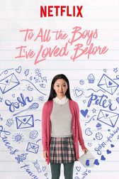 دانلود فیلم To All the Boys Ive Loved Before 2018