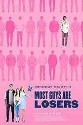 دانلود فیلم Most Guys Are Losers 2020