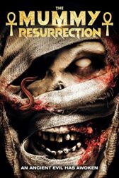دانلود فیلم The Mummy: Resurrection 2022