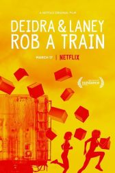 دانلود فیلم Deidra and Laney Rob a Train 2017