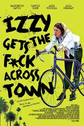 دانلود فیلم Izzy Gets the Fuck Across Town 2017