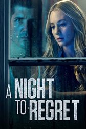دانلود فیلم A Night to Regret 2018