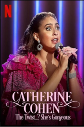 دانلود فیلم Catherine Cohen: The Twist…? She’s Gorgeous 2022