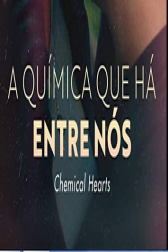 دانلود فیلم Chemical Hearts 2020