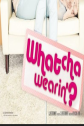 دانلود فیلم Whatcha Wearin? 2012