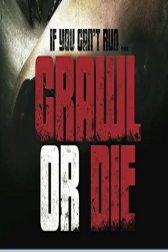 دانلود فیلم Crawl or Die 2014