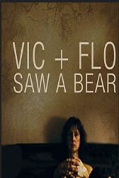 دانلود فیلم Vic + Flo Saw a Bear 2013