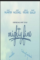 دانلود فیلم Mighty Fine 2012