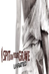 دانلود فیلم I Spit on Your Grave 2010