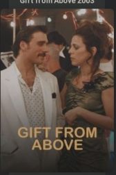 دانلود فیلم Gift from Above 2003