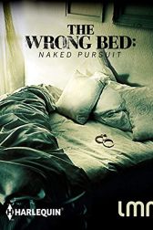 دانلود فیلم The Wrong Bed: Naked Pursuit 2017