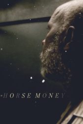 دانلود فیلم Horse Money 2014