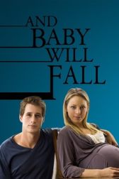 دانلود فیلم And Baby Will Fall 2011