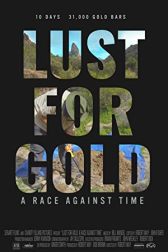 دانلود فیلم Lust for Gold: A Race Against Time 2021