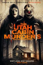 دانلود فیلم The Utah Cabin Murders 2019