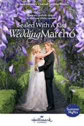 دانلود فیلم Sealed with a Kiss: Wedding March 6 2021