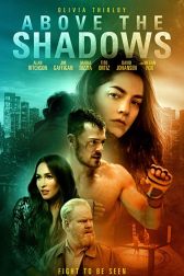 دانلود فیلم Above the Shadows 2019