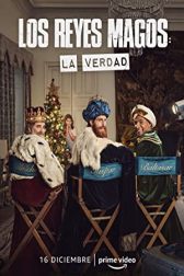 دانلود فیلم Los Reyes Magos: La Verdad 2022