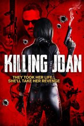 دانلود فیلم Killing Joan 2018