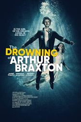 دانلود فیلم The Drowning of Arthur Braxton 2021