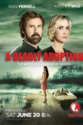 دانلود فیلم A Deadly Adoption 2015