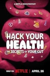 دانلود فیلم Hack Your Health: The Secrets of Your Gut 2024