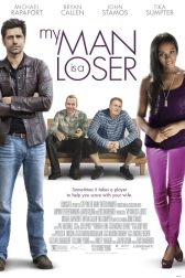 دانلود فیلم My Man Is a Loser 2014