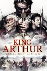 دانلود فیلم King Arthur: Excalibur Rising 2017