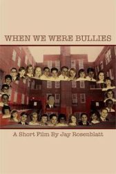 دانلود فیلم When We Were Bullies 2021