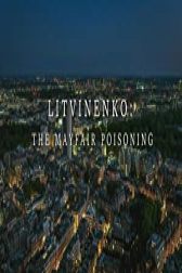 دانلود فیلم Litvinenko – The Mayfair Poisoning 2022