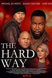 دانلود فیلم The Hard Way (2019) – IMDb 2019