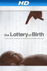 دانلود فیلم Creating Freedom: The Lottery of Birth 2013