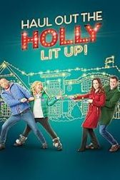 دانلود فیلم Haul out the Holly: Lit Up 2023