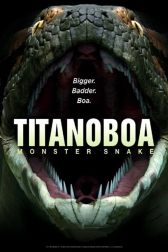 دانلود فیلم Titanoboa: Monster Snake 2012