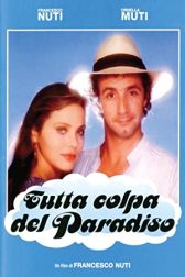 دانلود فیلم Tutta colpa del paradiso 1985