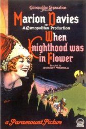 دانلود فیلم When Knighthood Was in Flower 1922