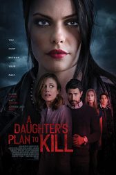 دانلود فیلم A Daughteru0027s Plan To Kill 2019