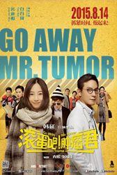 دانلود فیلم Go Away Mr. Tumor 2015